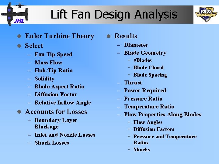 Lift Fan Design Analysis Euler Turbine Theory l Select l – – – –