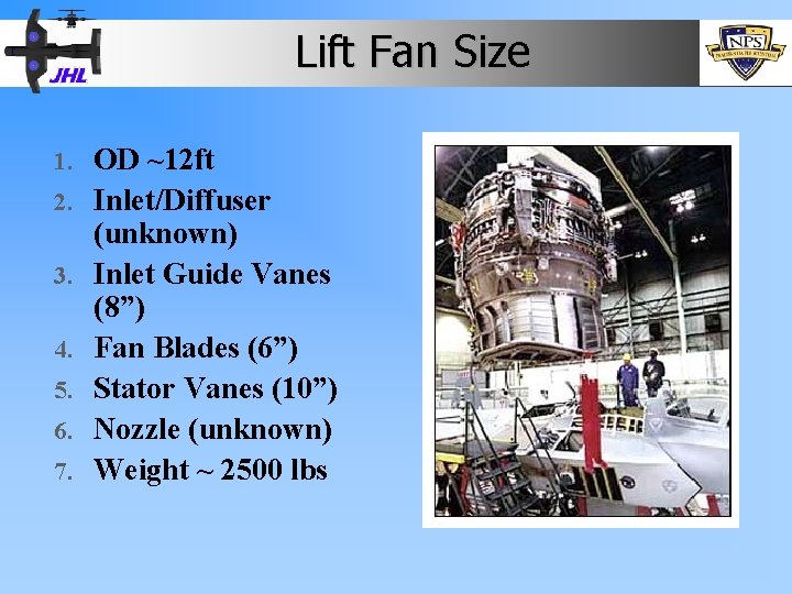 Lift Fan Size 1. 2. 3. 4. 5. 6. 7. OD ~12 ft Inlet/Diffuser