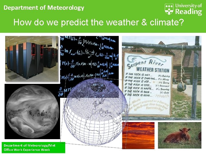 Department of Meteorology How do we predict the weather & climate? Department of Meteorology/Met