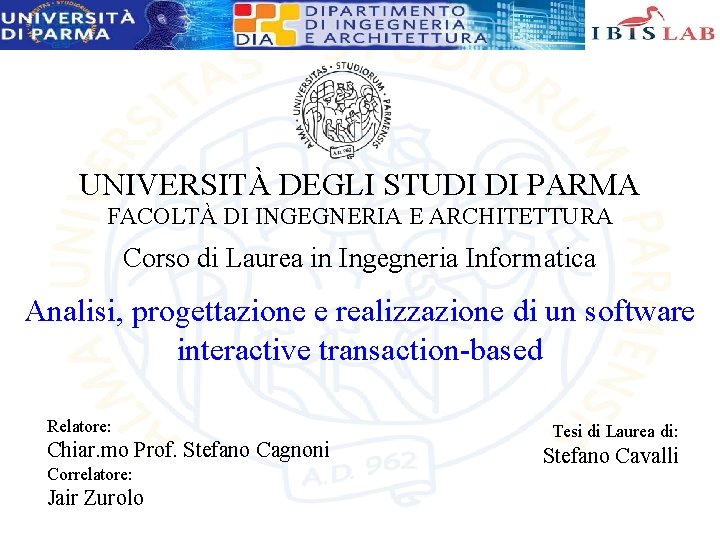 UNIVERSITÀ DEGLI STUDI DI PARMA FACOLTÀ DI INGEGNERIA E ARCHITETTURA Corso di Laurea in