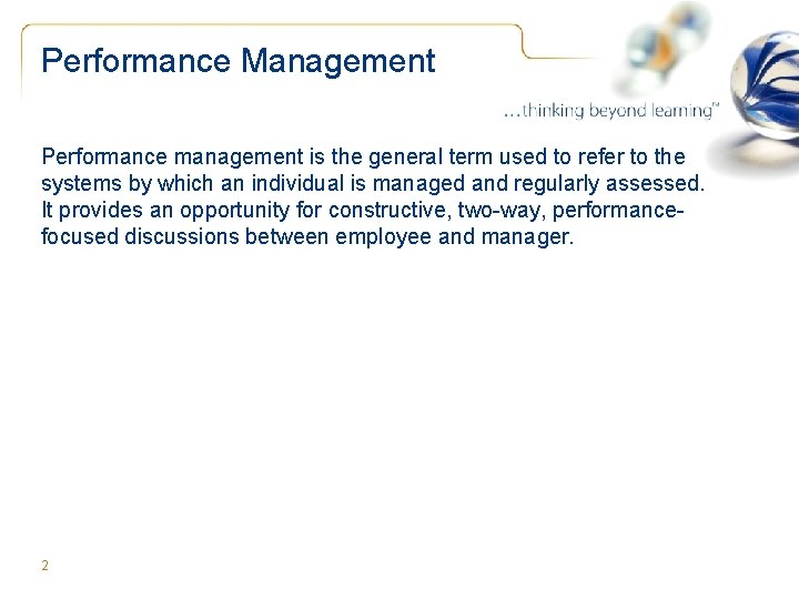 Performance Management Performance management is the general term used to refer to the systems Performance Management Performance management is the general term used to refer to the systems