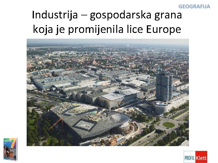 Industrija – gospodarska grana koja je promijenila lice Europe 