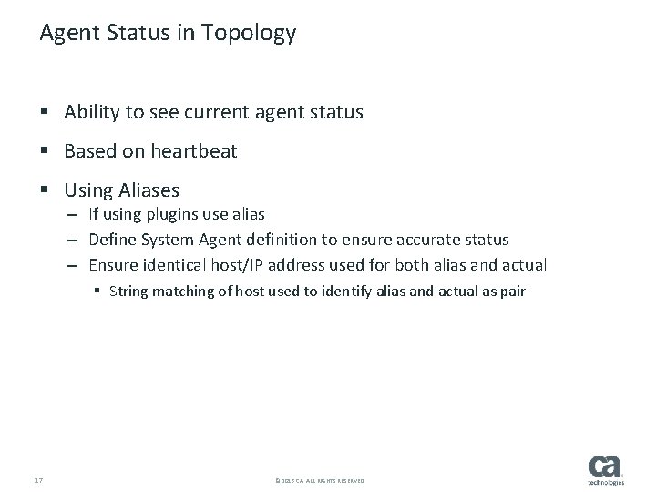 Agent Status in Topology § Ability to see current agent status § Based on