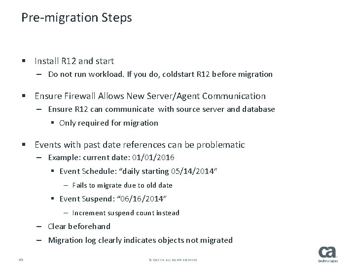 Pre-migration Steps § Install R 12 and start – Do not run workload. If