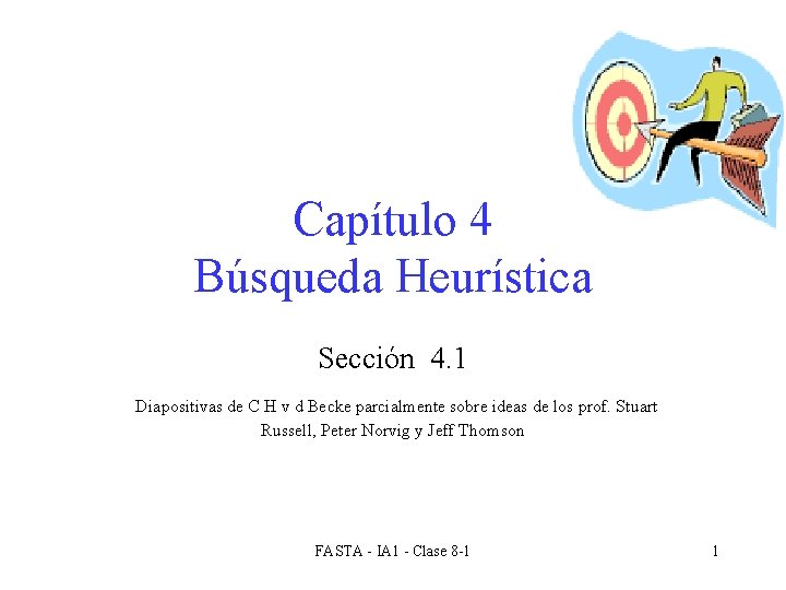 Capítulo 4 Búsqueda Heurística Sección 4. 1 Diapositivas de C H v d Becke