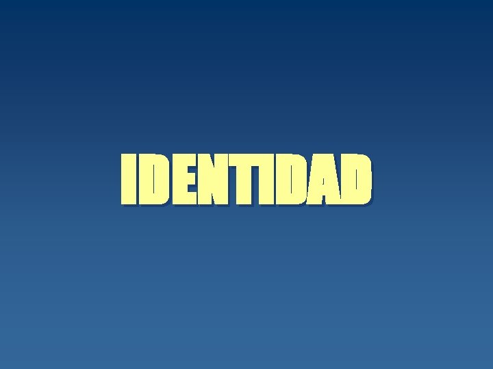 IDENTIDAD 