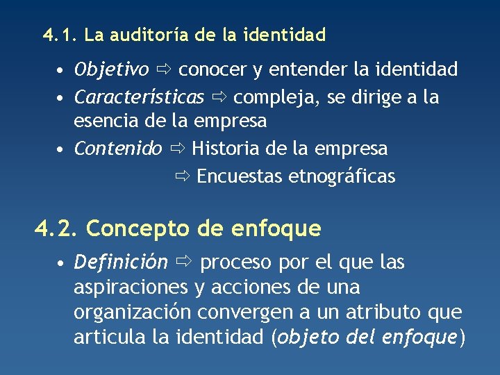 4. 1. La auditoría de la identidad • Objetivo conocer y entender la identidad