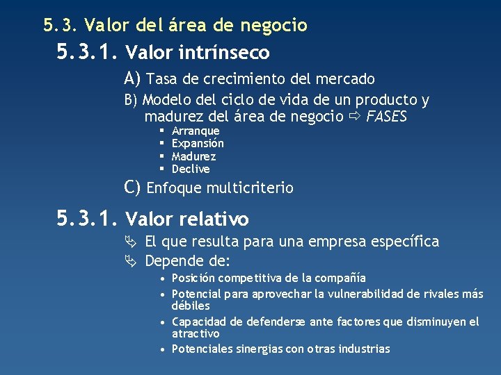 5. 3. Valor del área de negocio 5. 3. 1. Valor intrínseco A) Tasa