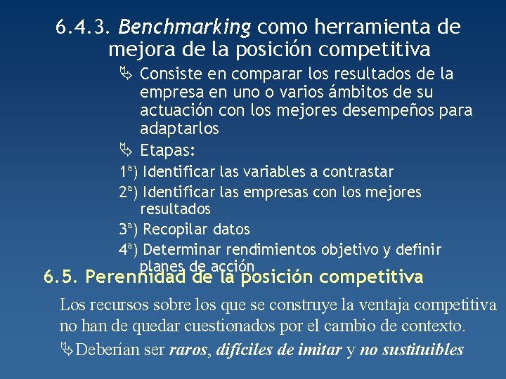 6. 4. 3. Benchmarking como herramienta de mejora de la posición competitiva Ä Consiste