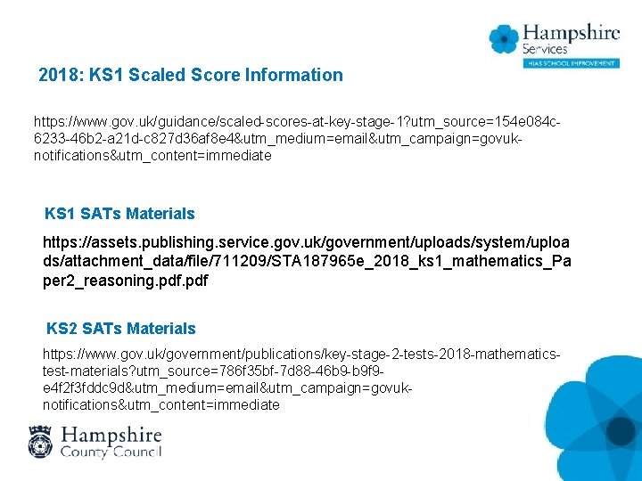 2018: KS 1 Scaled Score Information https: //www. gov. uk/guidance/scaled-scores-at-key-stage-1? utm_source=154 e 084 c 2018: KS 1 Scaled Score Information https: //www. gov. uk/guidance/scaled-scores-at-key-stage-1? utm_source=154 e 084 c