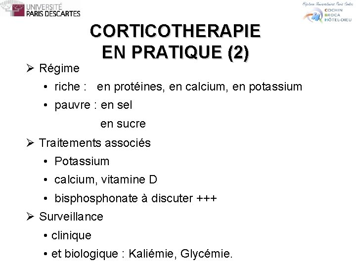 Ø Régime CORTICOTHERAPIE EN PRATIQUE (2) • riche : en protéines, en calcium, en