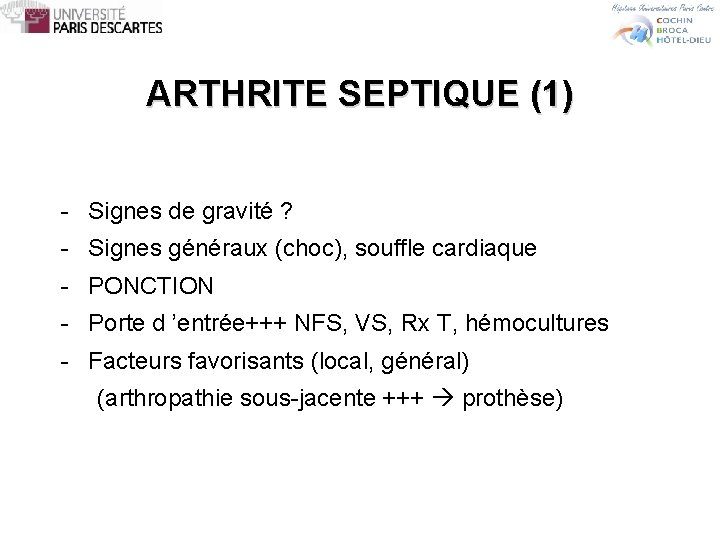 ARTHRITE SEPTIQUE (1) - Signes de gravité ? - Signes généraux (choc), souffle cardiaque