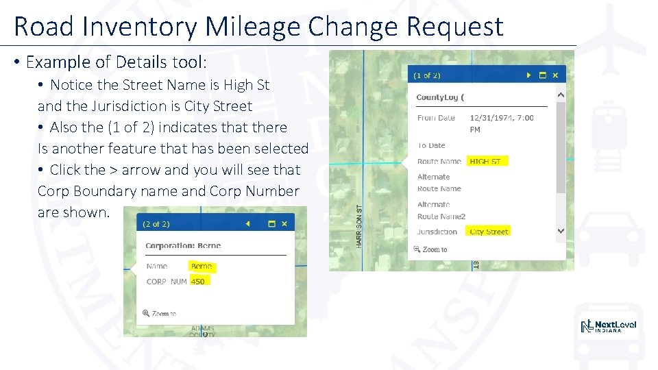 Road Inventory Mileage Change Request • Example of Details tool: • Notice the Street Road Inventory Mileage Change Request • Example of Details tool: • Notice the Street