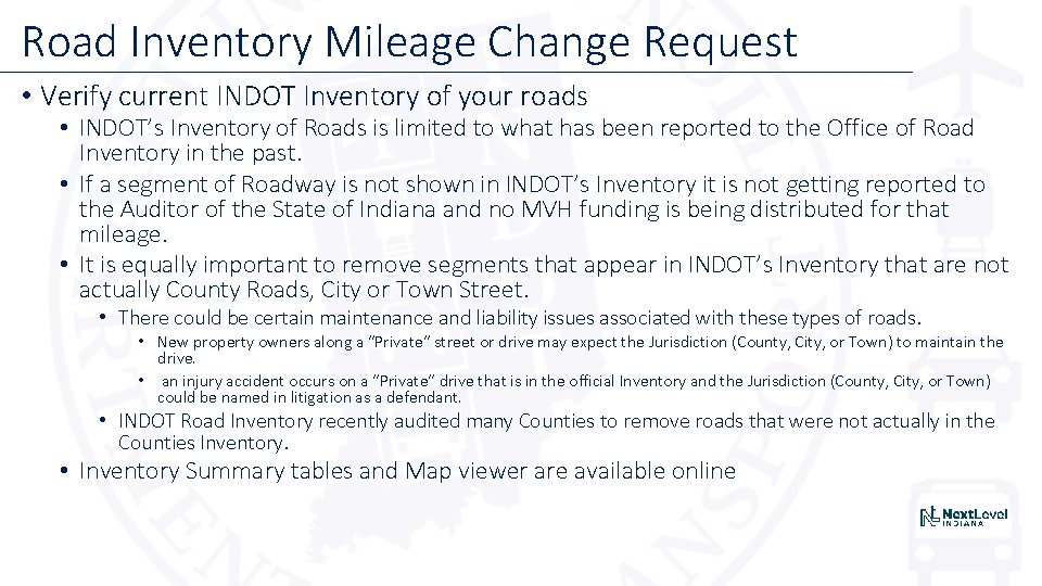 Road Inventory Mileage Change Request • Verify current INDOT Inventory of your roads • Road Inventory Mileage Change Request • Verify current INDOT Inventory of your roads •