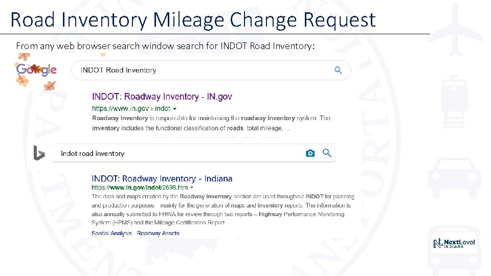 Road Inventory Mileage Change Request From any web browser search window search for INDOT Road Inventory Mileage Change Request From any web browser search window search for INDOT
