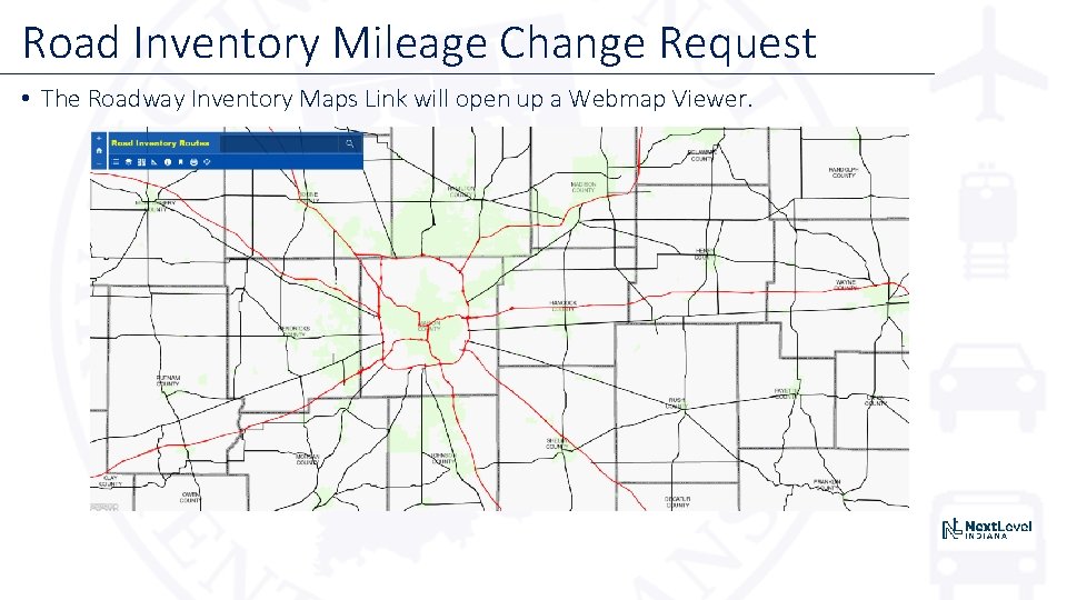 Road Inventory Mileage Change Request • The Roadway Inventory Maps Link will open up Road Inventory Mileage Change Request • The Roadway Inventory Maps Link will open up