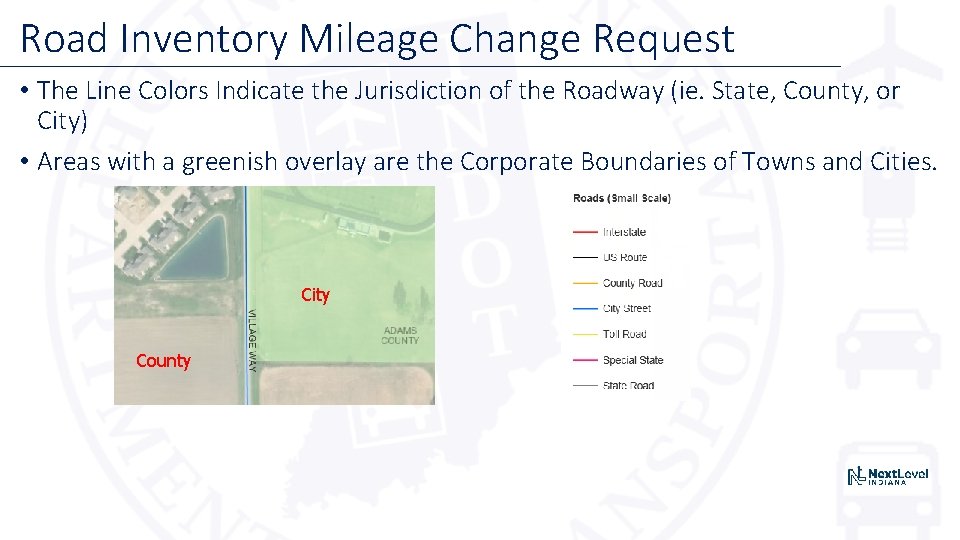Road Inventory Mileage Change Request • The Line Colors Indicate the Jurisdiction of the Road Inventory Mileage Change Request • The Line Colors Indicate the Jurisdiction of the