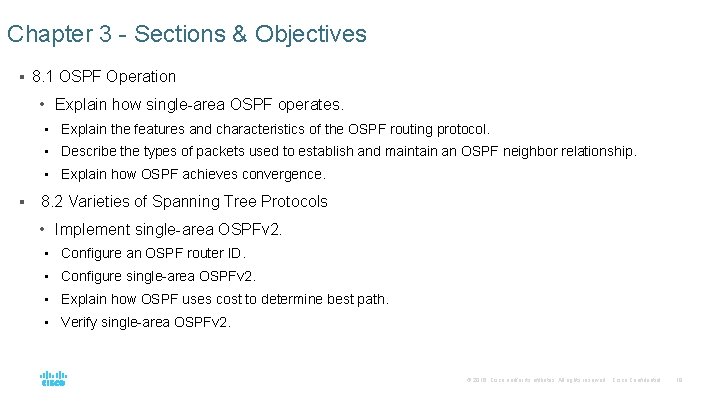 Chapter 3 - Sections & Objectives § 8. 1 OSPF Operation • Explain how