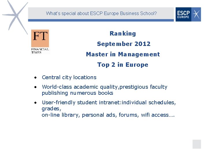 What’s special about ESCP Europe Business School? Ranking September 2012 Master in Management Top
