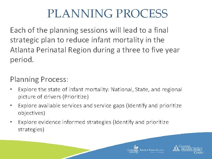 PLANNING PROCESS Each of the planning sessions will lead to a final strategic plan