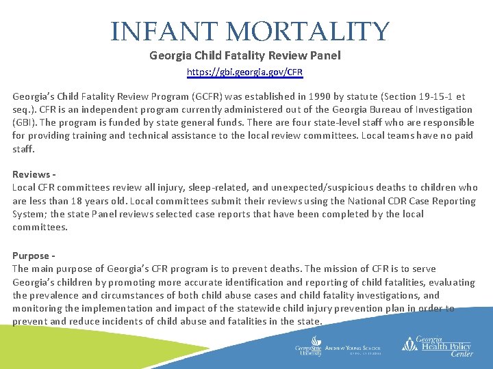 INFANT MORTALITY Georgia Child Fatality Review Panel https: //gbi. georgia. gov/CFR Georgia’s Child Fatality