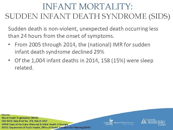 INFANT MORTALITY: SUDDEN INFANT DEATH SYNDROME (SIDS) Sudden death is non-violent, unexpected death occurring