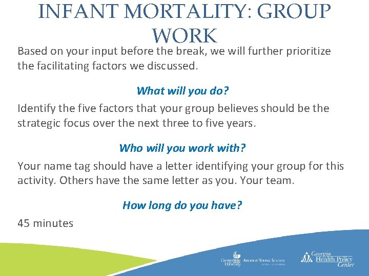 INFANT MORTALITY: GROUP WORK Based on your input before the break, we will further