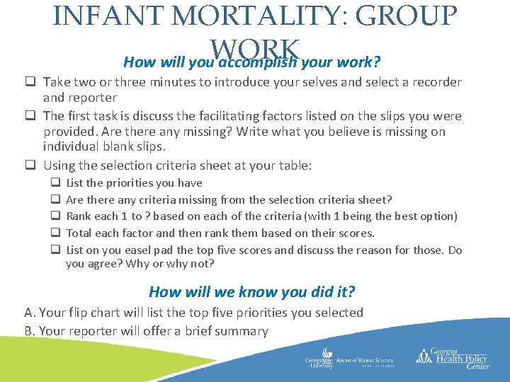 INFANT MORTALITY: GROUP WORK How will you accomplish your work? q Take two or