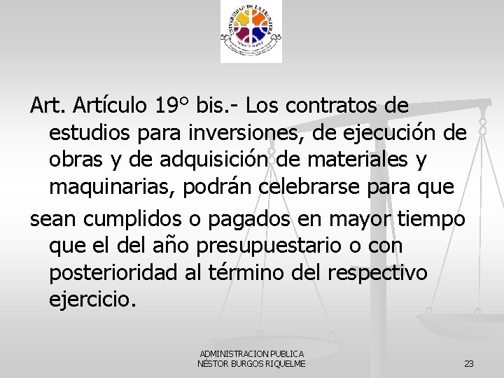 Art. Artículo 19° bis. - Los contratos de estudios para inversiones, de ejecución de