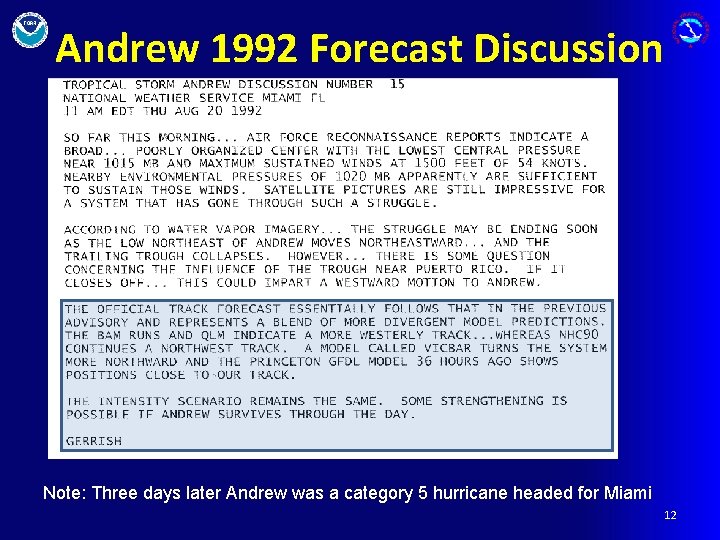 Andrew 1992 Forecast Discussion Note: Three days later Andrew was a category 5 hurricane