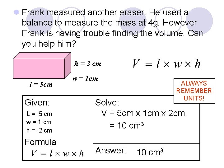 l Frank measured another eraser. He used a balance to measure the mass at