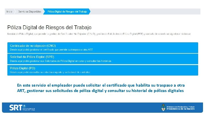 En este servicio el empleador puede solicitar el certificado que habilita su traspaso a