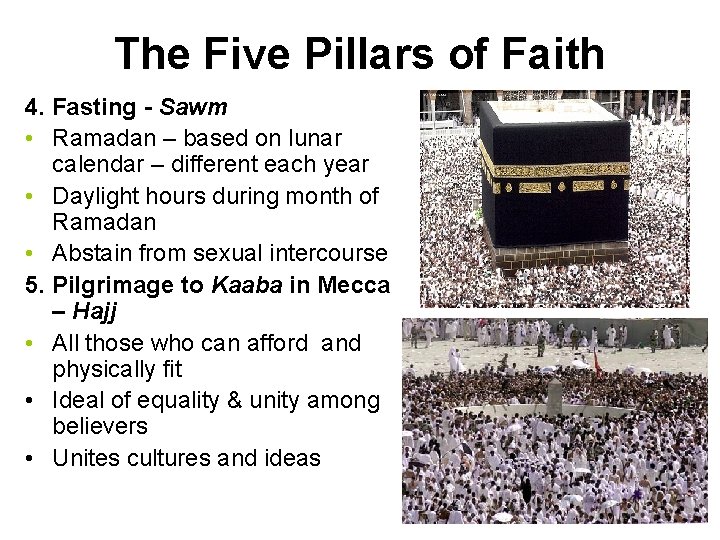 The Five Pillars of Faith 4. Fasting - Sawm • Ramadan – based on
