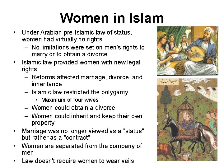 Women in Islam • Under Arabian pre-Islamic law of status, women had virtually no