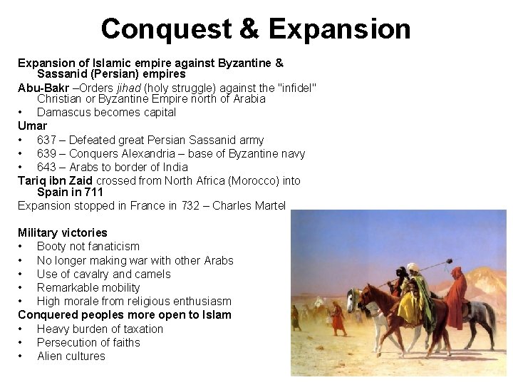 Conquest & Expansion of Islamic empire against Byzantine & Sassanid (Persian) empires Abu-Bakr –Orders