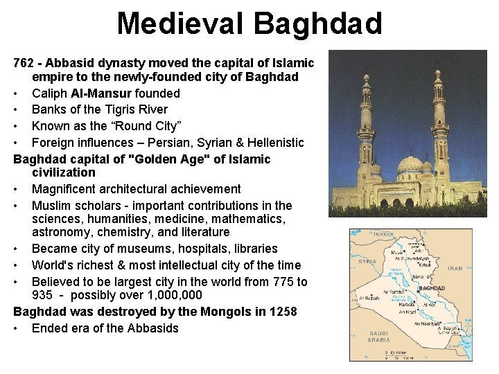 Medieval Baghdad 762 - Abbasid dynasty moved the capital of Islamic empire to the