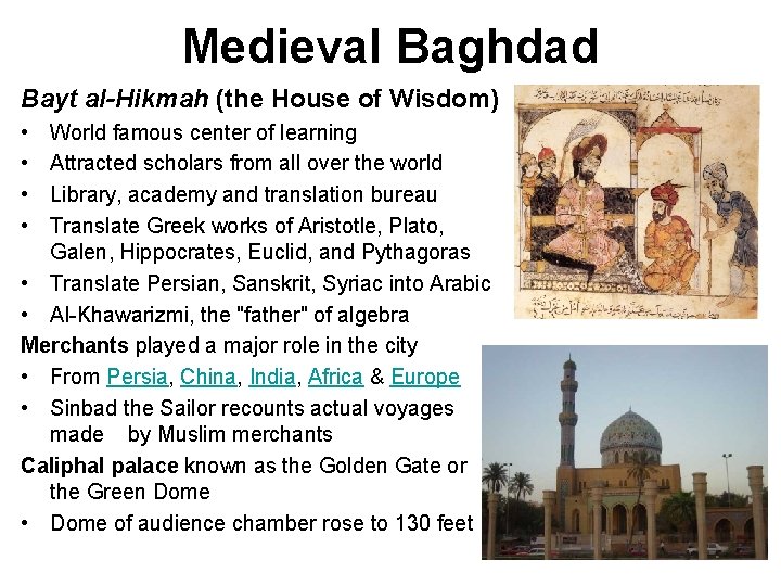 Medieval Baghdad Bayt al-Hikmah (the House of Wisdom) • • World famous center of