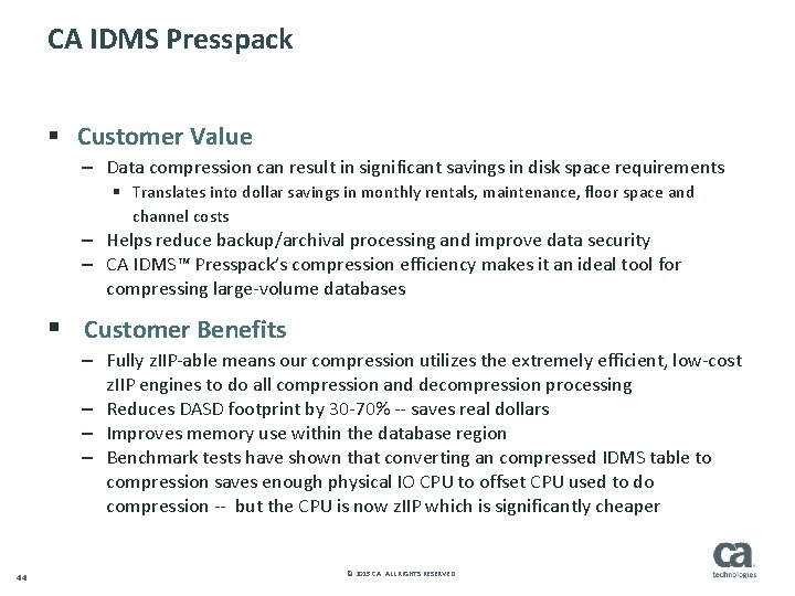 CA IDMS Presspack § Customer Value – Data compression can result in significant savings