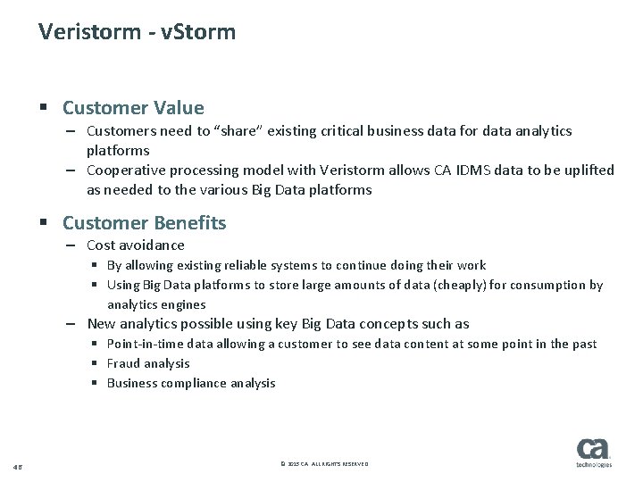 Veristorm - v. Storm § Customer Value – Customers need to “share” existing critical