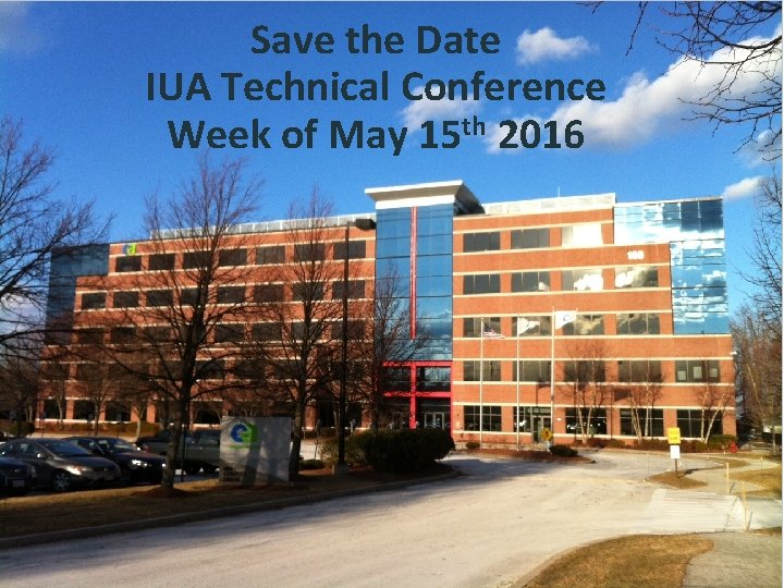 Save the Date IUA Technical Conference Week of May 15 th 2016 48 ©