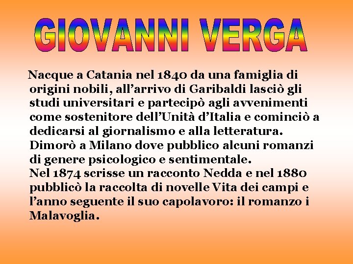 Nacque a Catania nel 1840 da una famiglia di origini nobili, all’arrivo di Garibaldi