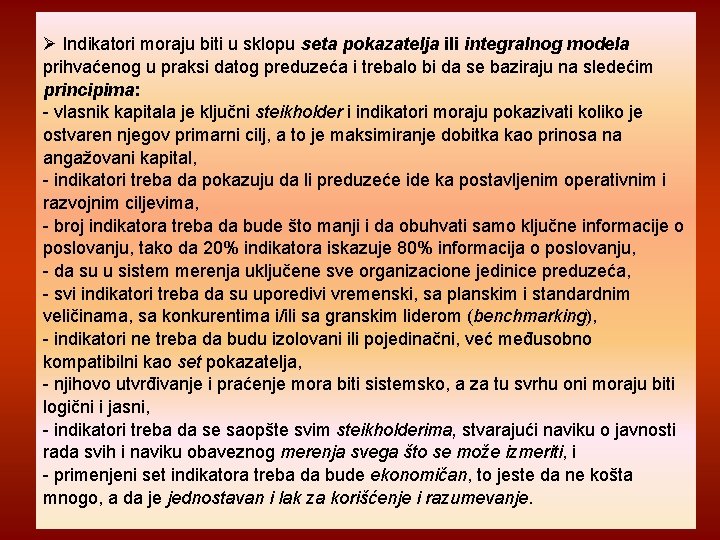  Indikatori moraju biti u sklopu seta pokazatelja ili integralnog modela prihvaćenog u praksi