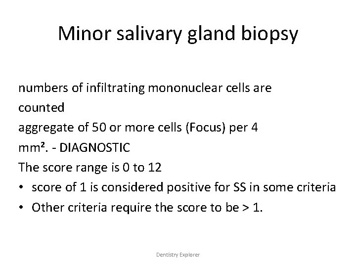 Minor salivary gland biopsy numbers of infiltrating mononuclear cells are counted aggregate of 50