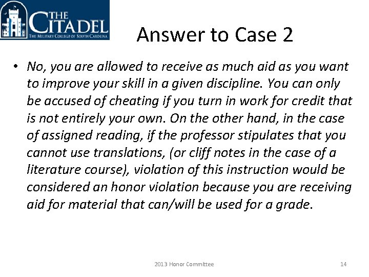 Answer to Case 2 • No, you are allowed to receive as much aid