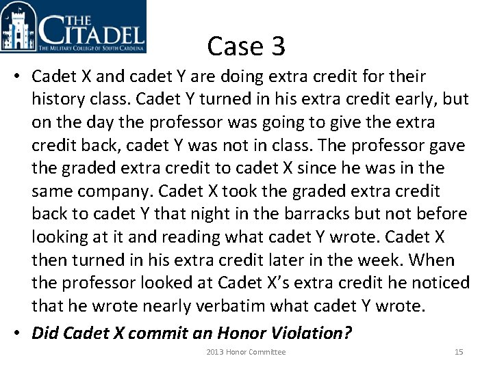 Case 3 • Cadet X and cadet Y are doing extra credit for their