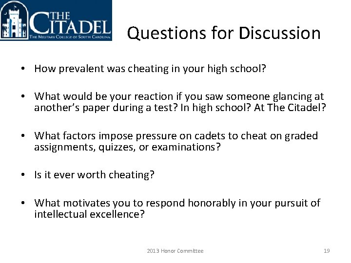 Questions for Discussion • How prevalent was cheating in your high school? • What