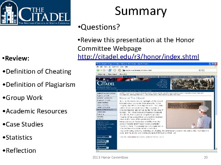 Summary • Questions? • Review: • Review this presentation at the Honor Committee Webpage
