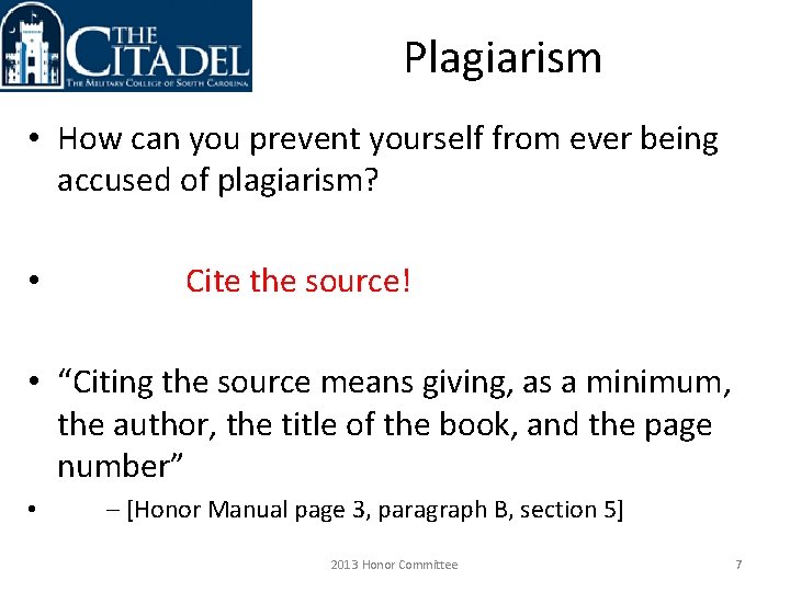 Plagiarism • How can you prevent yourself from ever being accused of plagiarism? •