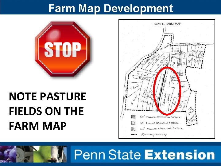 Farm Map Development NOTE PASTURE FIELDS ON THE FARM MAP Farm Map Development NOTE PASTURE FIELDS ON THE FARM MAP