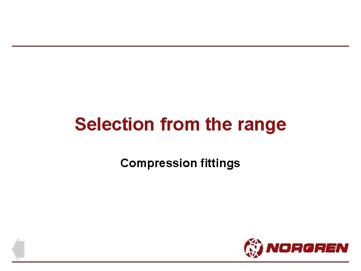 Selection from the range Compression fittings 